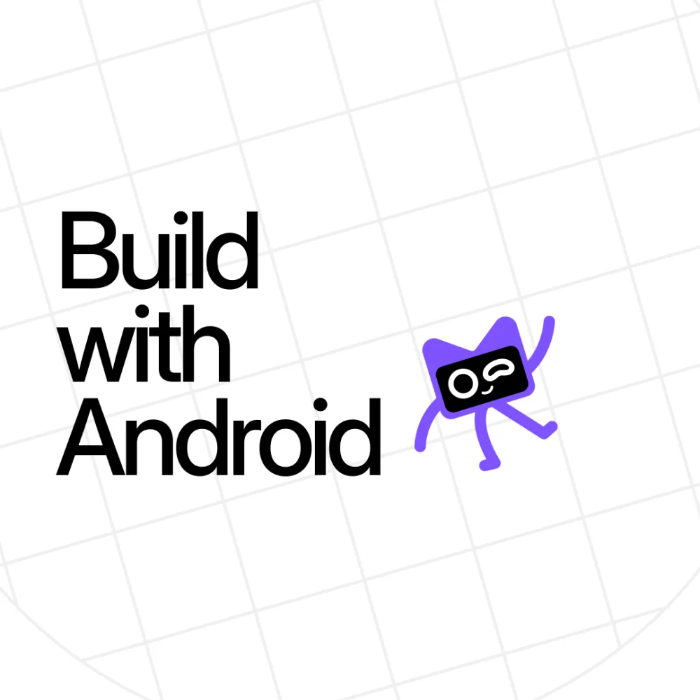 Build with Android